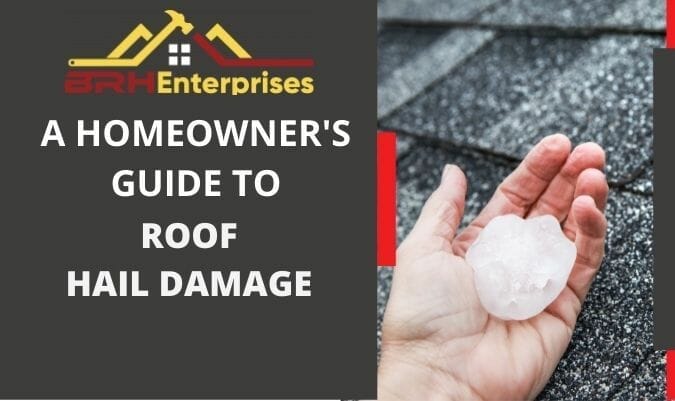 A Homeowner’s Guide To Roof Hail Damage