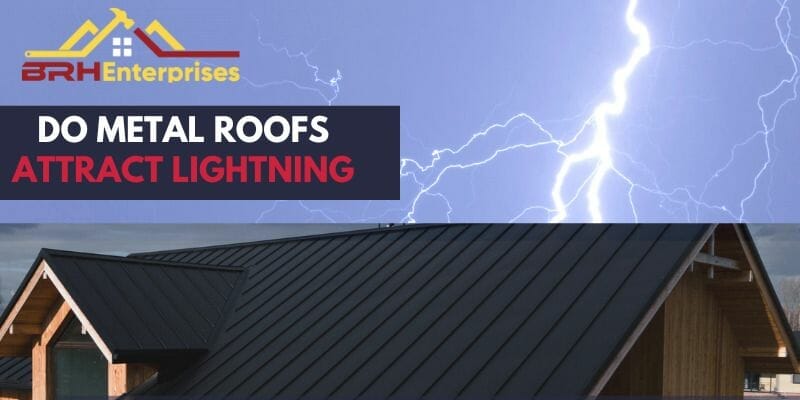 Do Metal Roofs Attract Lightning?