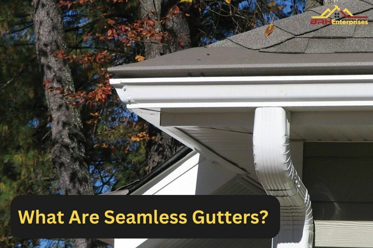 What Are Seamless Gutters?